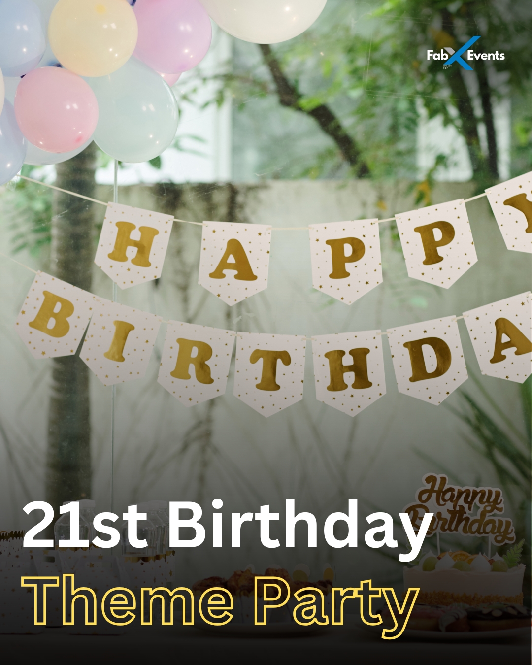 21st Birthday Party Setup & Celebration Ideas